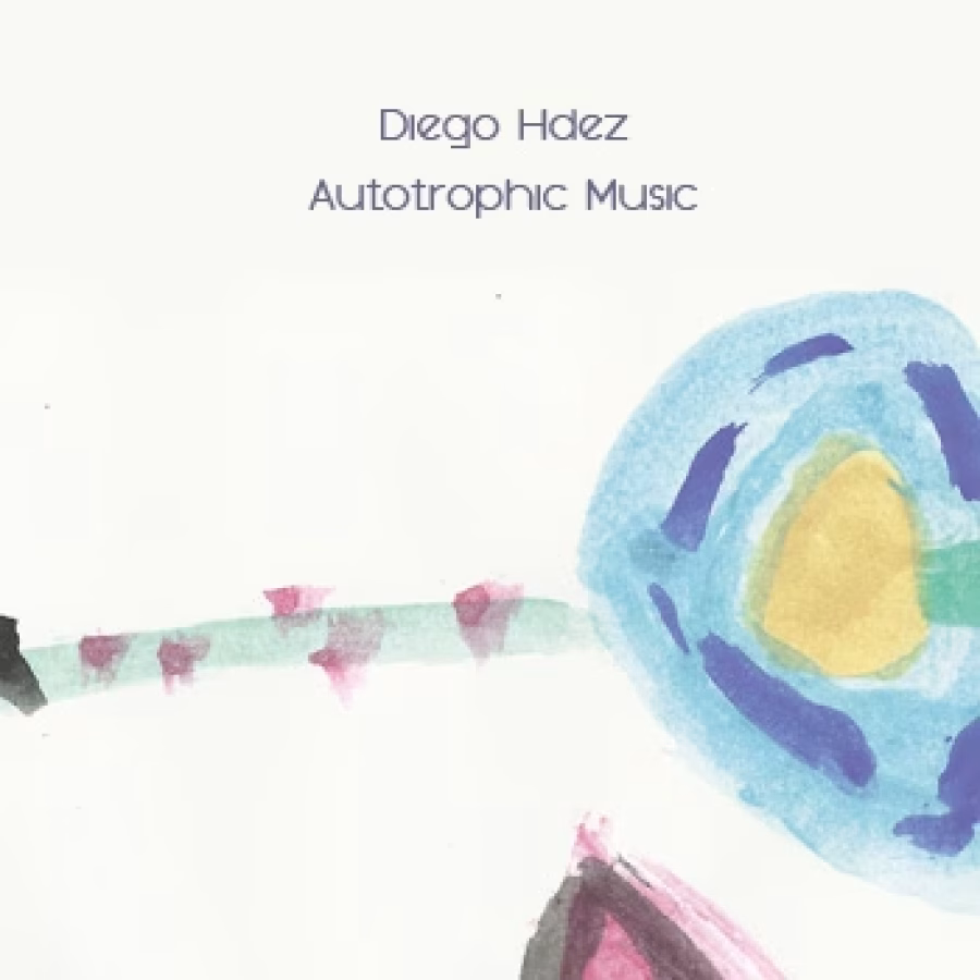 DIEGO HDEZ | Autotrophic Music (CD)