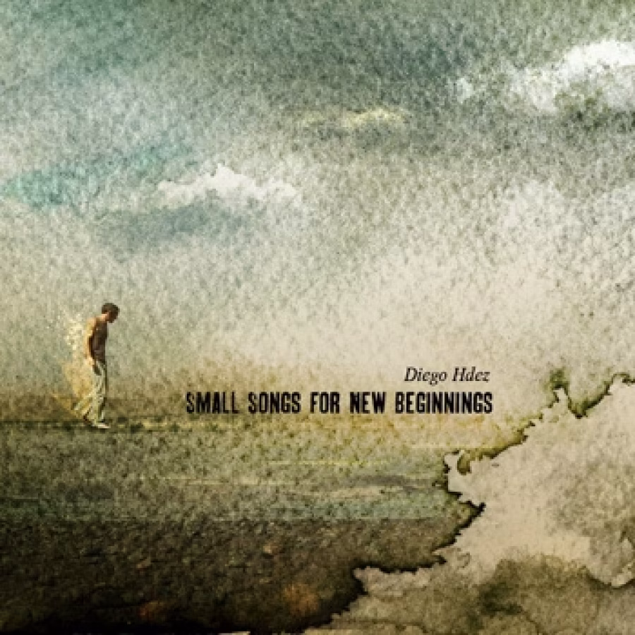 DIEGO HDEZ | Small Songs for New Beginnings (CD)