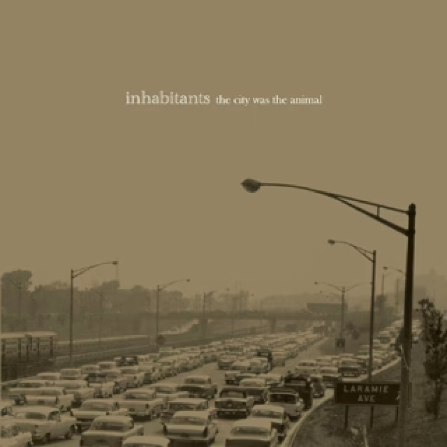 INHABITANTS | The City Was The Animal